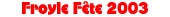 Froyle F&ecirc;te 2003