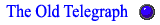 The Old Telegraph