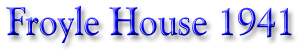Froyle House 1941