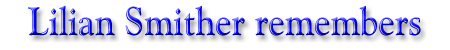 Lilian Smither remembers
