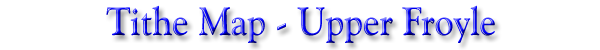 Tithe Map - Upper Froyle